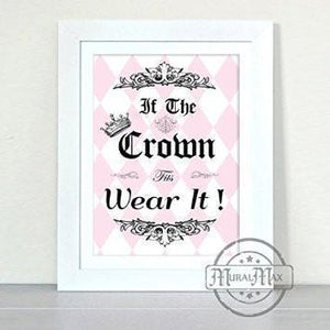 Princess Art - If The Crown Fits Wear It Collection - Unframed Print-MuralMax Interiors